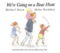 We're Going on a Bear Hunt by Michael Rosen