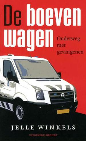 De boevenwagen: onderweg met gevangenen by Jelle Winkels