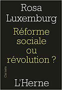 Réforme sociale ou révolution? by Rosa Luxemburg