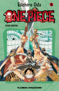 One Piece, nº 15: ¡Todo recto! by Eiichiro Oda