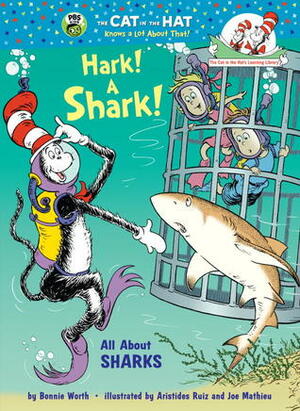 Hark! a Shark!: All about Sharks by Aristides Ruiz, Joe Mathieu, Bonnie Worth