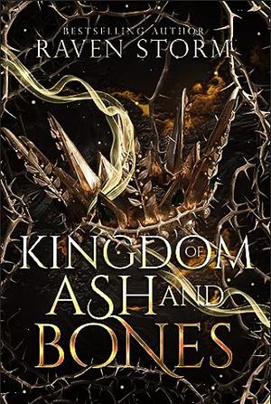 Kingdom of Ash and Bones by Raven Storm