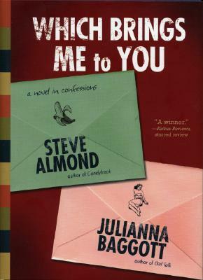 Which Brings Me to You by Steve Almond, Julianna Baggott