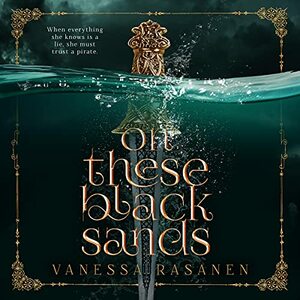 On These Black Sands by Vanessa Rasanen