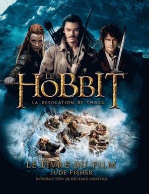 The Hobbit: An Unexpected Journey - Visual Companion by Jude Fisher