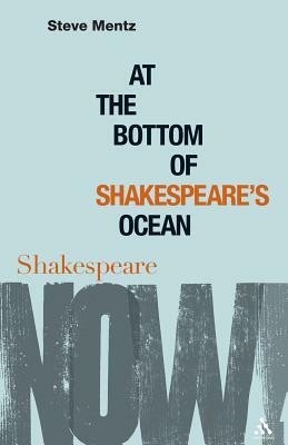 At the Bottom of Shakespeare's Ocean by Steve Mentz