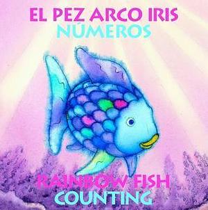Rainbow Fish Counting/Numeros by Marcus Pfister, Marcus Pfister