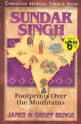 Sundar Singh: Footprints Over the Mountains by Geoff Benge, Janet Benge