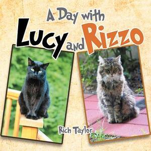 A Day with Lucy and Rizzo by Rich Taylor