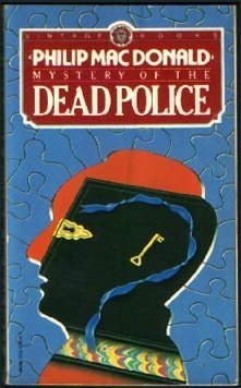 Mystery of Dead Police by Philip MacDonald
