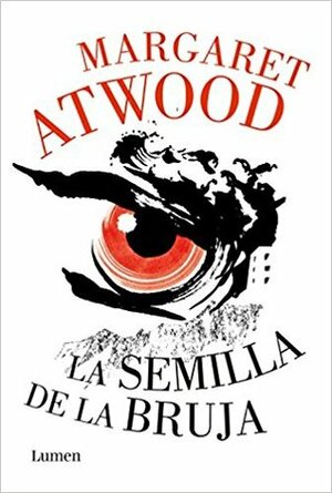 La semilla de la bruja by Margaret Atwood