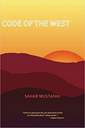 Code of the West by Sahar Mustafah