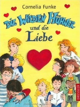 Die Wilden Hühner und die Liebe. Mit Filmbildern by Cornelia Funke