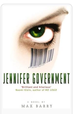 Jennifer Government by Max Barry