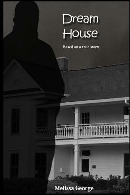 Dream House by Melissa George