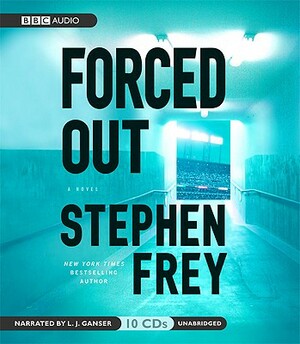 Forced Out by Stephen Frey