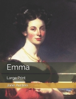 Emma: Large Print by Jane Austen