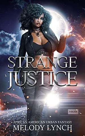 Strange Justice  by Melody Lynch