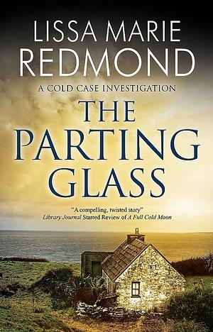 Parting Glass, The by Lissa Marie Redmond, Lissa Marie Redmond