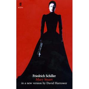 Schiller's Mary Stuart by Friedrich Schiller