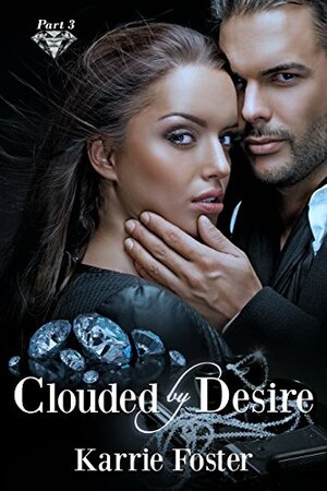 Desire- Part 3 by K.S. Foster