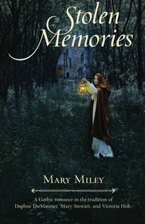 Stolen Memories by Mary Miley