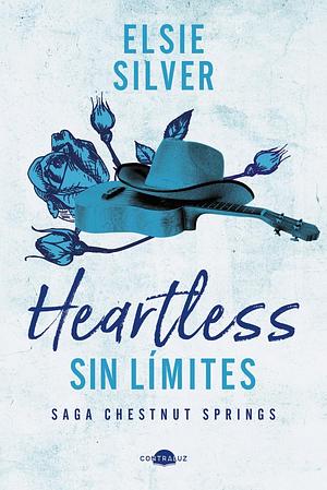 Heartless: Sin límites by Elsie Silver