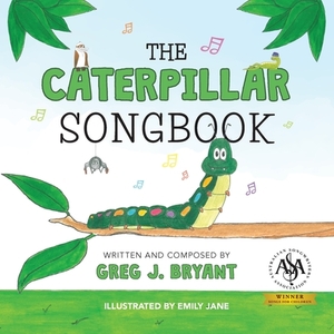 The Caterpillar Songbook by 