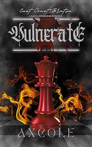 Vulnerate: A Mafia Single Dad Romance by AX Cole