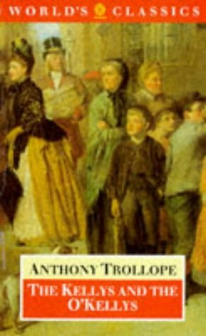 The Kellys and the O'Kellys by Anthony Trollope