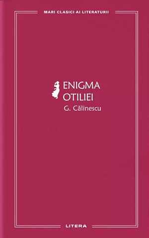 Enigma Otiliei by George Călinescu