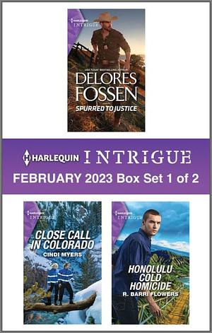 Harlequin Intrigue February 2023 Box Set 1 of 2 by Cindi Myers, Delores Fossen, R. Barri Flowers