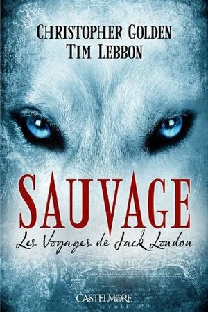 Sauvage by Tim Lebbon, Christopher Golden