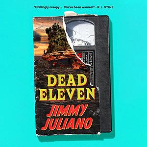 Dead Eleven by Jimmy Juliano