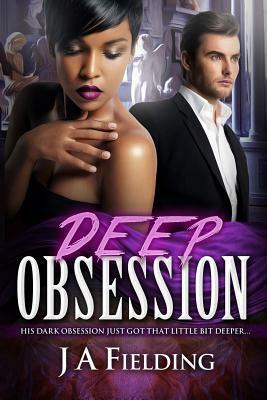 Deep Obsession: A Billionaire BWWM Love Story by J. a. Fielding, Bwwm Club