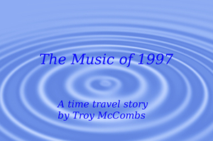 The Music of 1997 by Troy McCombs