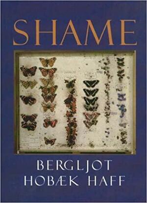 Shame by Bergljot Hobæk Haff