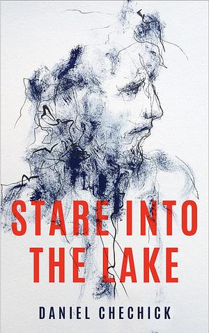 Stare Into The lake by Daniel Chechick