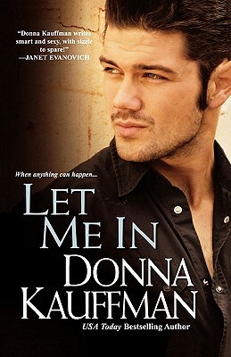 Let Me in by Donna Kauffman