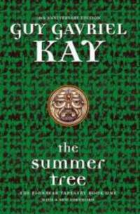 The Summer Tree by Guy Gavriel Kay