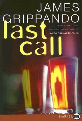 Last Call: A Novel of Suspense by James Grippando