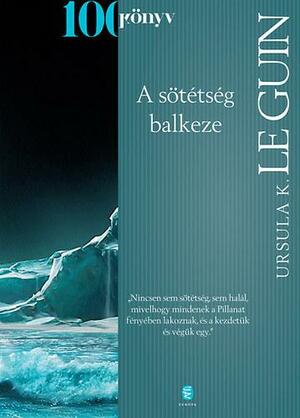 A sötétség balkeze by Ursula K. Le Guin