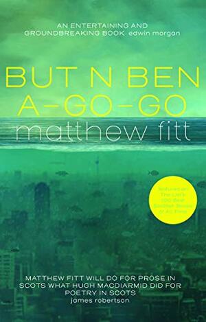 But n Ben A-Go-Go by Matthew Fitt