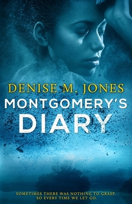 Montgomery's Diary by Denise M. Jones