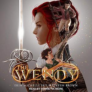 The Wendy by Erin Michelle Sky, Steven Brown, Henrietta Meire