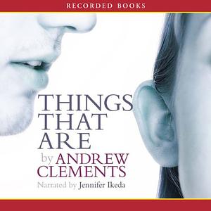 Things That Are by Andrew Clements