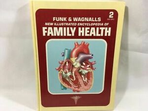 Funk & Wagnalls New Illustrated Encyclopedia Of Family Health by Funk and Wagnalls