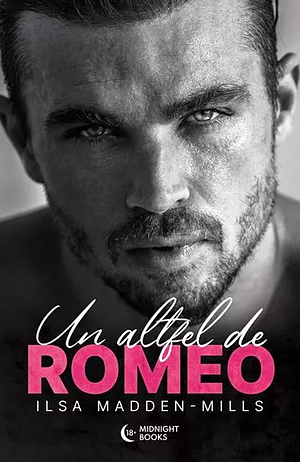 Un altfel de Romeo by Ilsa Madden-Mills