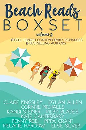 Beach Reads Box Set: volume 3 by Kandi Steiner, Kate Canterbary, Corinne Michaels, Kilby Blades, Claire Kingsley, Penny Reid, Pippa Grant, Dylan Allen, Melanie Harlow, Elsie Silver