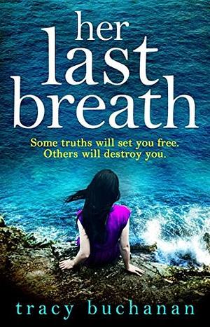 Her Last Breath by Tracy Buchanan